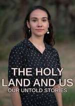Watch The Holy Land and Us - Our Untold Stories Megashare9