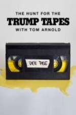 Watch The Hunt for the Trump Tapes with Tom Arnold Megashare9