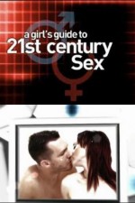 Watch A Girl's Guide to 21st Century Sex Megashare9