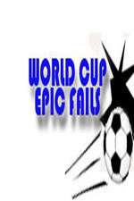 Watch World Cup Epic Fails Megashare9