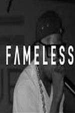 Watch Fameless Megashare9