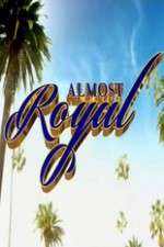 Watch Almost Royal Megashare9