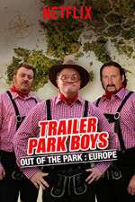 Watch Trailer Park Boys: Out of the Park Megashare9