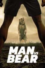 Watch Man vs Bear Megashare9