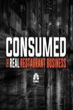 Watch Consumed The Real Restaurant Business Megashare9