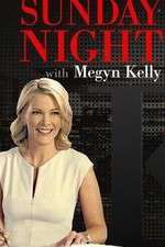 Watch Sunday Night with Megyn Kelly Megashare9