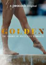 Watch Golden: The Journey of USA's Elite Gymnasts Megashare9