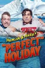 Watch Hamish & Andy\'s Perfect Holiday Megashare9