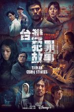 Watch Taiwan Crime Stories Megashare9