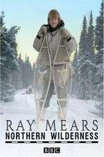 Watch Ray Mears' Northern Wilderness Megashare9