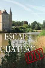 Watch Escape to the Chateau: DIY Megashare9