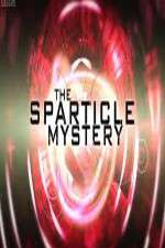Watch The Sparticle Mystery Megashare9