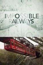 Watch Impossible Railways Megashare9