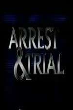 Watch Arrest & Trial Megashare9