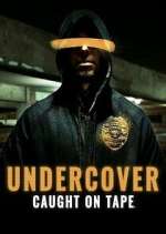 Watch Undercover: Caught on Tape Megashare9