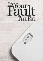 Watch It's Your Fault I'm Fat Megashare9