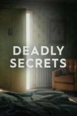 Watch Deadly Secrets Megashare9