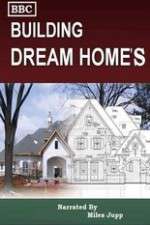 Watch Building Dream Homes Megashare9