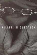 Watch Killer in Question Megashare9