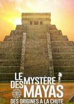 Watch The Rise and Fall of the Mayas Megashare9