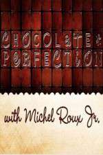 Watch Chocolate Perfection with Michel Roux Jr Megashare9