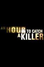 Watch An Hour to Catch a Killer with Trevor McDonald Megashare9