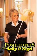 Watch Posh Hotels with Sally & Nigel Megashare9