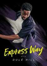 Watch The Express Way with Dulé Hill Megashare9