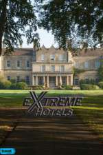 Watch Extreme Hotels Megashare9