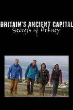Watch Britains Ancient Capital Secrets of Orkney Megashare9