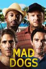 Watch Mad Dogs (US) Megashare9