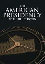 Watch The American Presidency with Bill Clinton Megashare9