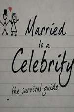 Watch Married to a Celebrity: The Survival Guide Megashare9