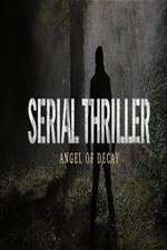 Watch Serial Thriller: Angel of Decay Megashare9