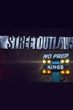 Watch Street Outlaws: No Prep Kings Megashare9