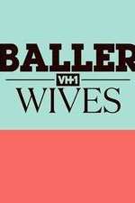 Watch Baller Wives Megashare9