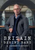 Watch Britain Behind Bars: A Secret History Megashare9