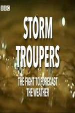 Watch Storm Troupers: The Fight to Forecast the Weather Megashare9