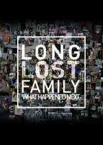 Watch Long Lost Family: What Happened Next Megashare9