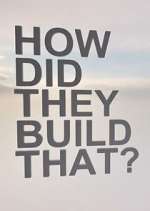 Watch How Did They Build That? Megashare9