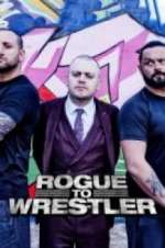 Watch Rogue to Wrestler Megashare9