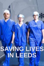 Watch Saving Lives in Leeds Megashare9