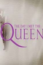 Watch The Day I Met the Queen Megashare9