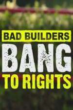 Watch Bad Builders Bang To Rights Megashare9