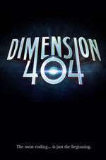 Watch Dimension 404 Megashare9