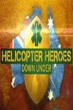 Watch Helicopter Heroes: Down Under Megashare9