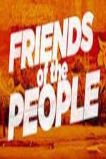 Watch Friends of the People Megashare9